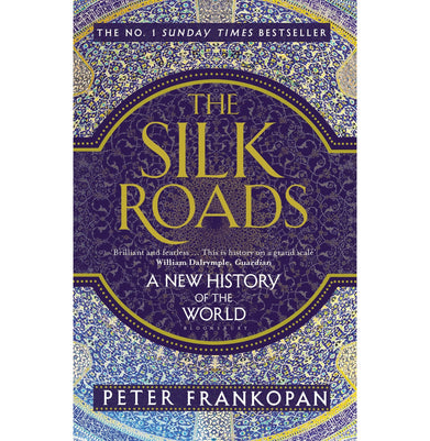 imagThe Silk Roads: A New History of the World Peter Frankopan