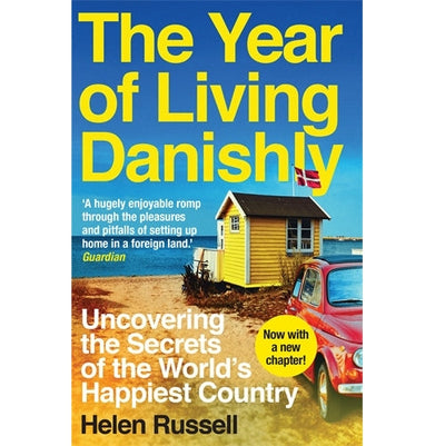 imagThe Year of Living Danishly: Uncovering the Secrets of the World’s Happiest Country Paperback Russell Helen