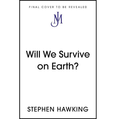imagWILL WE SURVIVE ON EARTH? Hawking Stephen