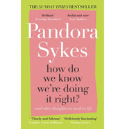 image //www.c...How Do We Know We're Doing It Right?: And Other Thoughts On Modern Life Paperback Sykes Pandora